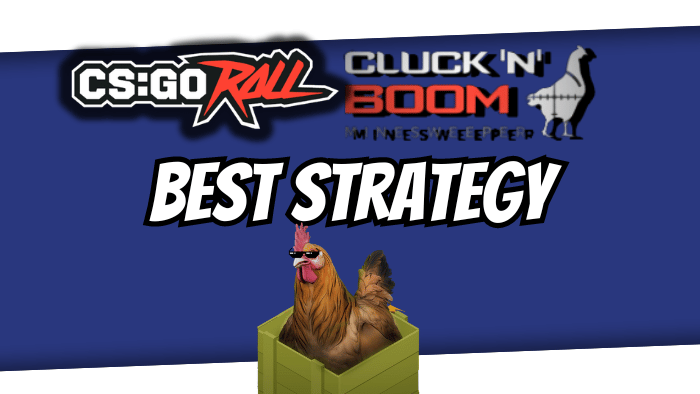 CSGORoll Cluck N Boom Strategy and Guide