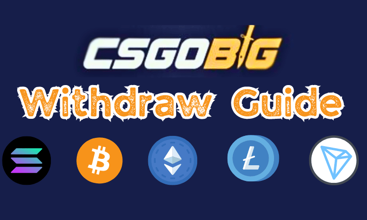 CSGOBIG Withdraw Guide: Step-by-Step Instructions