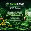 Skinrave Withdrawals Explained (2026): Times, Pending Issues & KYC
